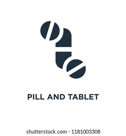 Pill and Tablet icon. Black filled vector illustration. Pill and Tablet symbol on white background. Can be used in web and mobile.