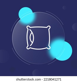 Pillow icon. Cotton, comfort, pillowcase, hygiene, cleanliness, hotel, home. Hygiene concept. Glassmorphism style. Vector line icon for business.