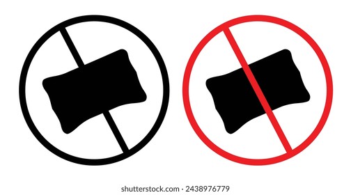 Pillow Use Prohibition Notice. No Pillow Allowed. Warning for Restricted Sleep Aid