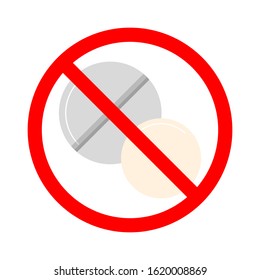 Pills in the red sign vector isolated. Say no to narcotic. Dangerous drugs prohibition symbol. Addiction forbidden.