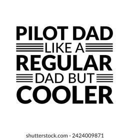 Papa Pilot Papa wie ein gewöhnlicher Papa, aber kühler Funny Papa Lover to Shirt Design, glücklicher Vater's Day t Shirt, Vintage's Day Pilot Vintage to Shirt Design, Retro Vintage to Shirt Design, Vintage Vatage's Day Design.