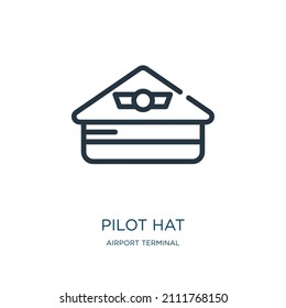 pilot hat thin line icon. hat, officer linear icons from airport terminal concept isolated outline sign. Vector illustration symbol element for web design and apps.