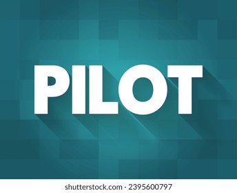 Pilot - a person who operates the flying controls of an aircraft, text concept background