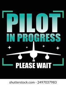 Pilot In Progress tshirt design vector illustration