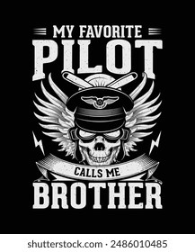 Pilot T-shirt Design My Favorite Pilot Calls Me Brother