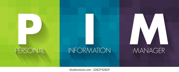 PIM Personal Information Manager - type of application software that functions as a personal organizer, acronym text concept background