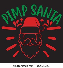 Pimp Santa,Svg design.Vector file.Tshirt design.