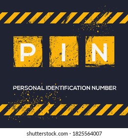 PIN mean (Personal Identification Number),Vector illustration.