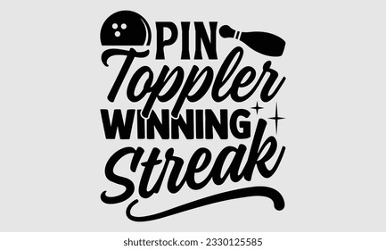 Pin Toppler Winning Streak- Bowling T-Shirt-Design, handgezeichneter Satz einzeln auf weißem Hintergrund, Taschen, Poster, Karten, Vektorgrafik-Vorlage