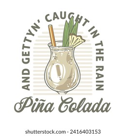 Pina Colada cocktail tee print vector with leaves and slice of pineapple for cocktail bar or drink summer party. Pina alcohol cocktail lettering with rum for beach bar and cafe menu.