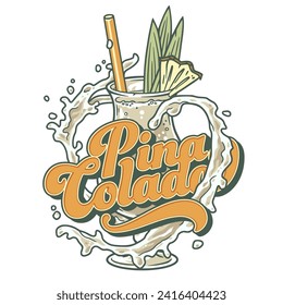 Pina Colada cocktail tee print vector with splashes and slice of pineapple for cocktail bar or drink summer party. Pina alcohol cocktail lettering with rum for beach bar and cafe menu.