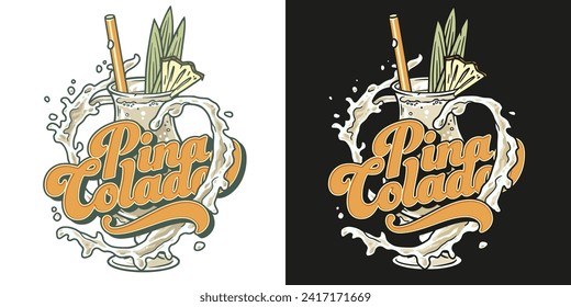 Pina Colada cocktail tee print vector with splashes and slice of pineapple for cocktail bar or drink summer party. Pina alcohol cocktail lettering with rum for beach bar and cafe menu.