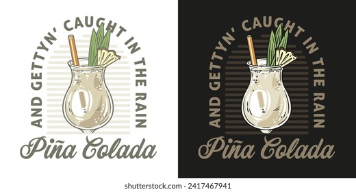 Pina Colada cocktail tee print vector with leaves and slice of pineapple for cocktail bar or drink summer party. Pina alcohol cocktail lettering with rum for beach bar and cafe menu.