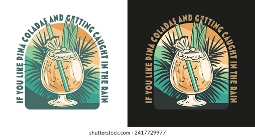 Pina Colada cocktail tee print vector with leaves and slice of pineapple for cocktail bar or drink summer party. Pina alcohol cocktail lettering with rum for beach bar and cafe menu.