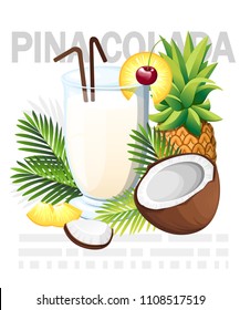 Pina Colada cocktail. Tropical cocktail with coconut and pineapple. Glass with drinks tube. Green palm leaves. Vector illustration on white background.