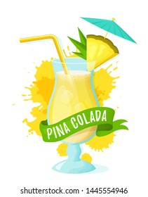 Pina colada with pineapple slice, straw and umbrella. Modern banner with glass of alcoholic drink, ribbon and juice splashes. Vector illustration isolated on white background.