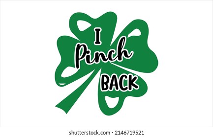  I pinch back -  Printable Vector Illustration. Lettering design for greeting banners, Mouse Pads, Prints, Cards and Posters, Mugs, Notebooks, Floor Pillows and T-shirt prints design
