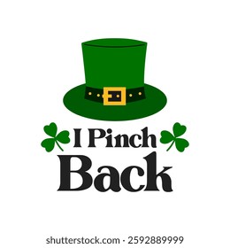 I pinch back quote. Happy St. Patrick's day set in cartoon style. Green hat and shamrock on white background. Vector flat illustration.