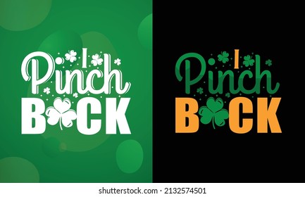 I pinch back, St Patrick's Day SVG Design, Printable Vector Illustration, This design is perfect for T-shirts, Posters, Sticker and much more