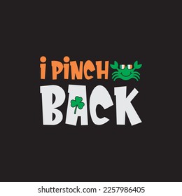 I Pinch Back St. Patrick's Day Sublimation. Typography Cricut Craft