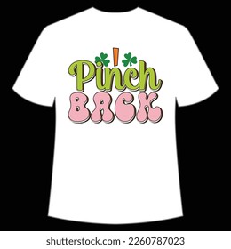 pinch back St. Patrick's Day Shirt Print Template, Lucky Charms, Irish, everyone has a little luck Typography