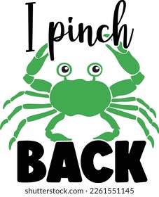 i pinch back - St Patrick's Day inspirational lettering design. Irish leprechaun shenanigans lucky charm clover funny quote