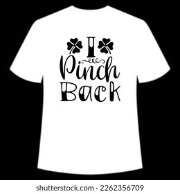 I Pinch Back, St. Patrick's Day Shirt Print Template, Lucky Charms, Irish, everyone has a little luck Typography Design