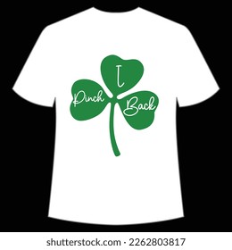 I pinch back St. Patrick's Day Shirt Print Template, Lucky Charms, Irish, everyone has a little luck Typography