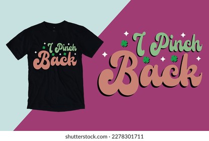 I Pinch Back, St. Patrick's Day T shirt