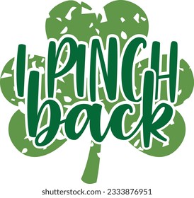 I Pinch Back - St Patrick's Day