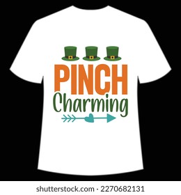 Pinch Charming, St. Patrick's Day Shirt Print Template, Lucky Charms, Irish, everyone has a little luck Typography Design