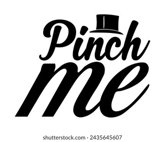 pinch me typography t-shirt design