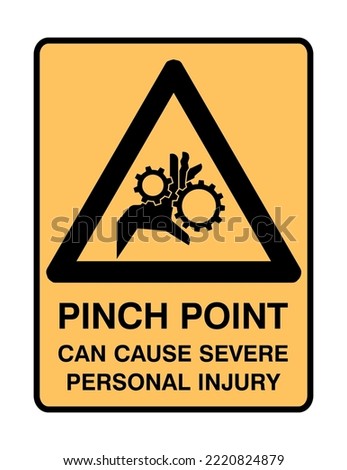 Pinch Point - Caution Signs - Hazard Signs - Pinch Point Can Cause Severe Personal Injury, Protection, Safety.