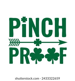 Pinch proof calligraphy hand lettering. Funny Saint Patricks day quote typography poster. Vector template for banner,  sticker, flyer, shirt, etc