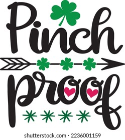 Pinch Proof, Green Clover, So Lucky, Shamrock, Lucky Clover Vector Illustration File