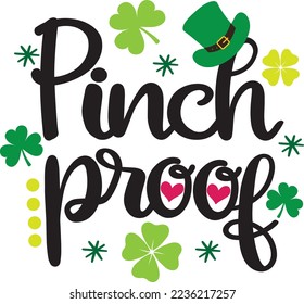 Pinch Proof, Green Clover, So Lucky, Shamrock, Lucky Clover Vector Illustration Files