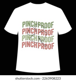 Pinch proof Happy St Patrick's day shirt print template, St Patrick's design, typography design for Irish day, women day, lucky clover, Irish gift