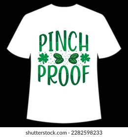 Pinch proof Happy St Patrick's day shirt print template, St Patrick's design, typography design for Irish day, women day, lucky clover, Irish gift