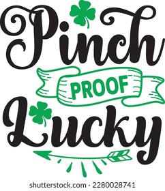 Pinch Proof Lucky svg , St. Patrick's Day design, St. Patrick's Day Svg design