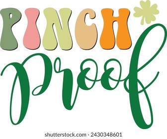 Pinch Proof ,Retro , St Patrick’s Day , Designs