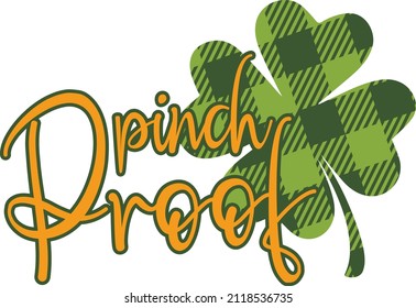 pinch proof svg vector Illustration isolated on white background.Pinch proof funny poster,t-shirt, design element,poster, banner and gift design,Irish calligraphy