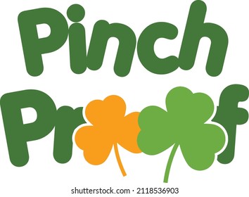 pinch proof svg vector Illustration isolated on white background.Pinch proof funny poster,t-shirt, design element,poster, banner and gift design,Irish calligraphy