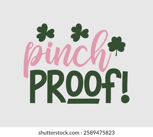 Pinch Proof, T shirt, Happy St Patrick Day Design, Patrick's Day Saying, Shamrock Eps, Pinches Eps, Irish Eps, Funny St Patrick's, Instant Download