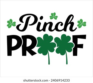 Pinch proof T-shirt, St Patrick's Day Shirt, St Patrick's Day Saying, St Patrick's Quote, Shamrock, Irish, Saint Patrick's Day, Lucky, Cut File For Cricut And Silhouette