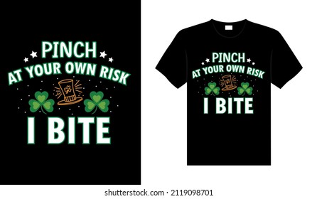 Pinch at your own risk I bite St. Patrick's Day typography colorful lettering T-shirt design svg