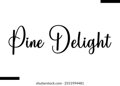  Pine Delight christmas trees quotes text typography