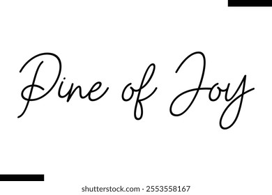 Pine of Joy  christmas trees quotes text typography