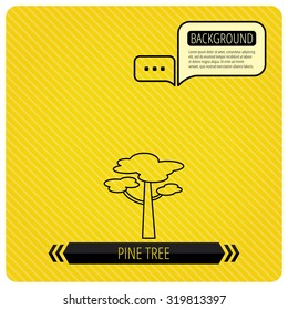 Pine tree icon. Forest wood sign. Nature environment symbol. Chat speech bubbles. Orange line background. Vector