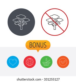 Pine tree icon. Forest wood sign. Nature environment symbol. Shopping cart, globe, heart and check bonus buttons. Ban or stop prohibition symbol.