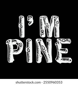 Yo, mi diseño de camiseta de tipografía de pino,